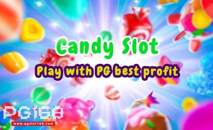 Candy Slot Play with PG Best Profits