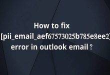 Blueprint of the Prominent Outlooks Error pii email aef67573025b785e8ee2